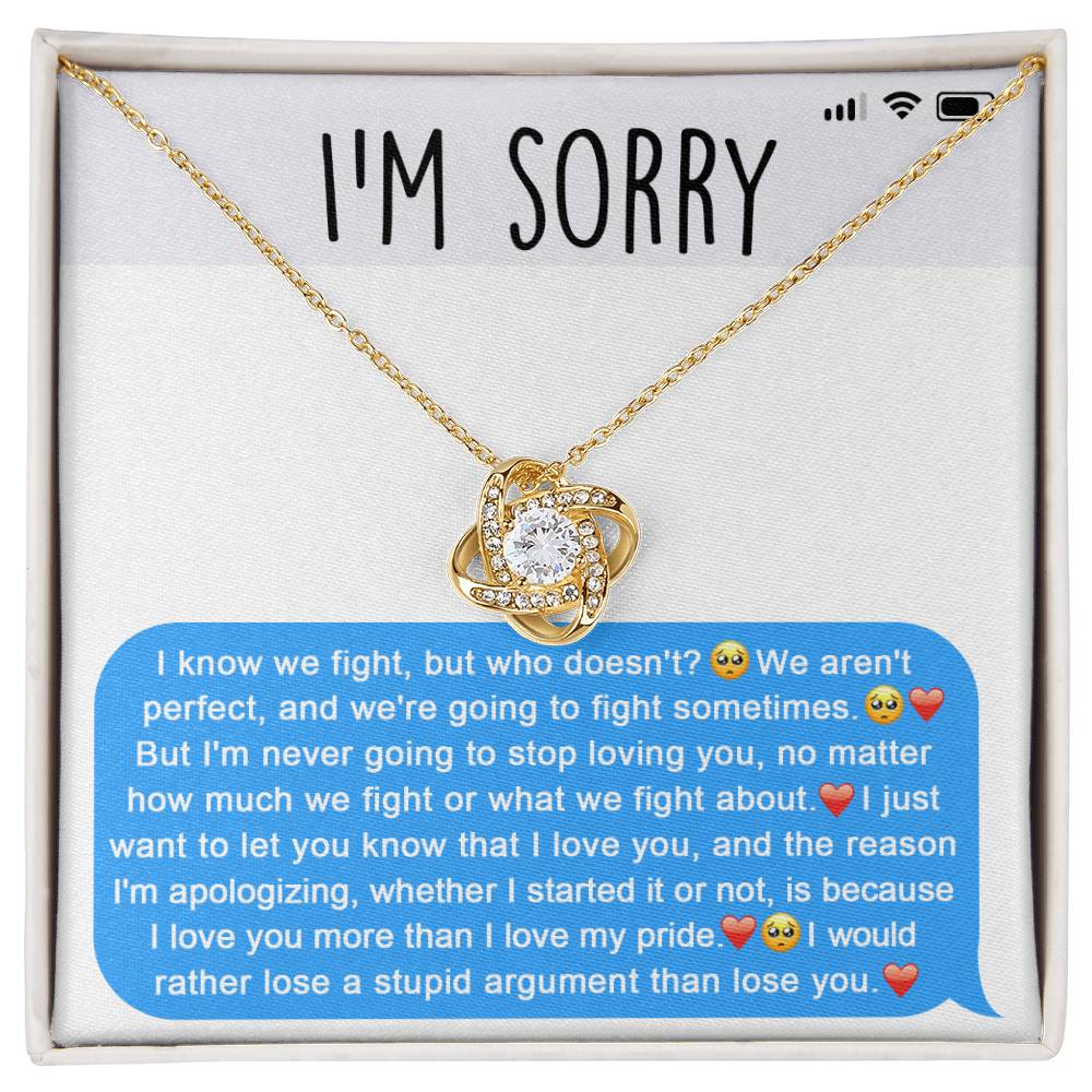 Sorry - Stupid Argument - Love Knot Necklace