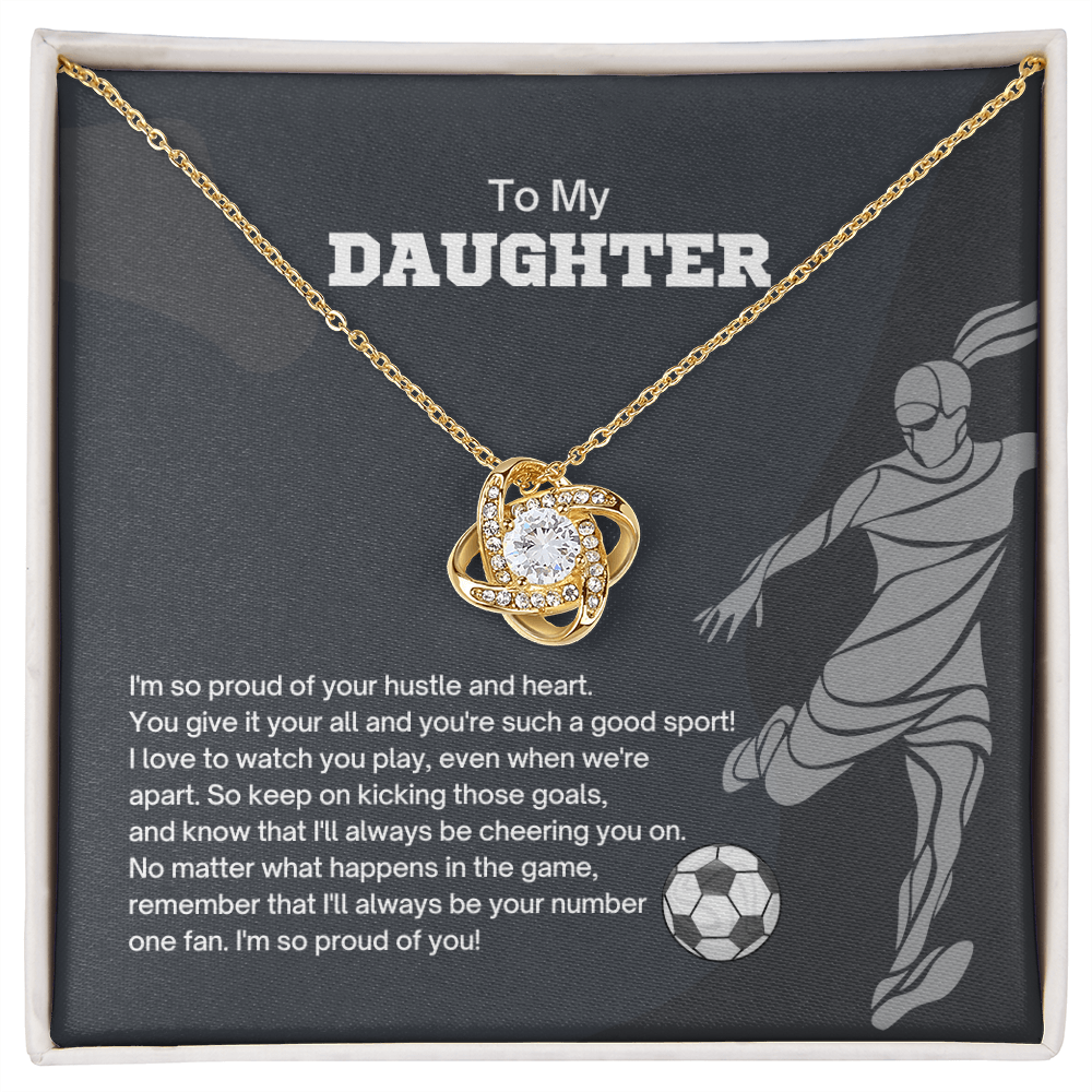 To My Daughter - Soccer Hustle and Heart - Love Knot Necklace
