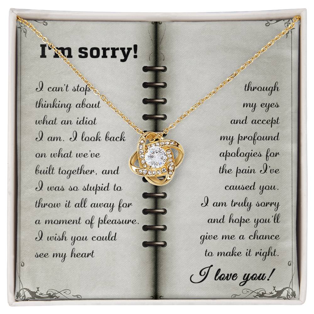 Sorry - What An Idiot - Love Knot Necklace
