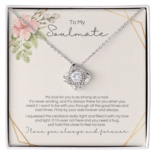 To My Soulmate - Strong As A Rock - Love Knot - Design 2