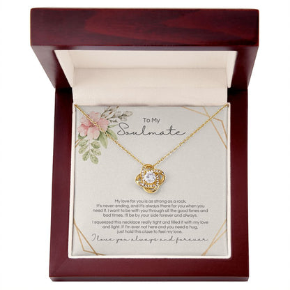 To My Soulmate - Strong As A Rock - Love Knot - Design 2