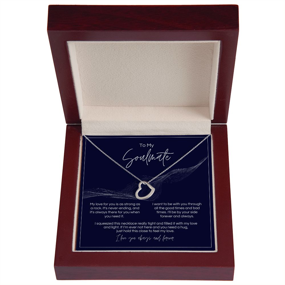 To My Soulmate - Strong As A Rock - Delicate Heart Necklace