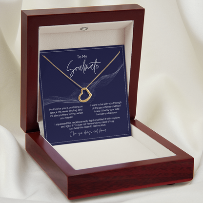 To My Soulmate - Strong As A Rock - Delicate Heart Necklace