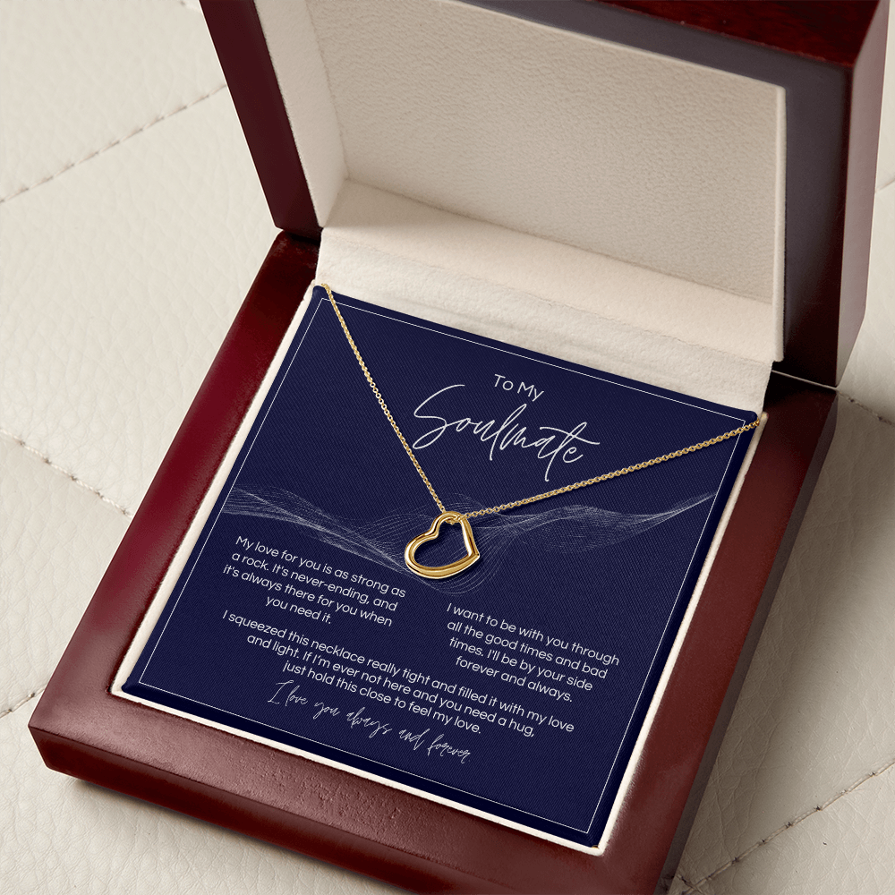 To My Soulmate - Strong As A Rock - Delicate Heart Necklace
