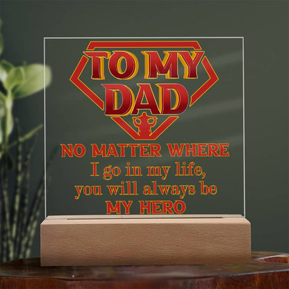 Dad - Be My Hero - Acrylic